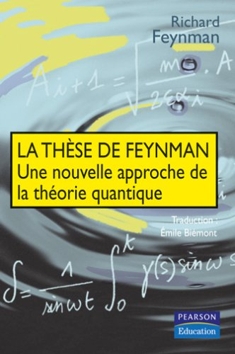 La thèse de Feynman : une nouvelle approche de la théorie quantique