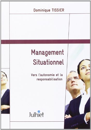 Management situationnel : vers l'autonomie et la responsabilisation