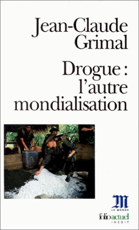 Drogue : l'autre mondialisation