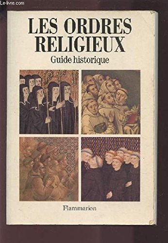 les ordres religieux. guide historique