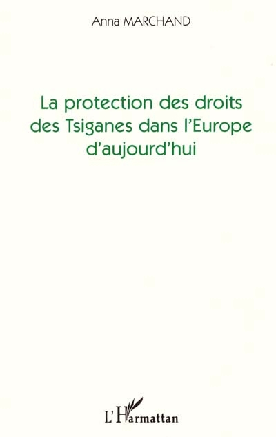 La protection des droits des Tsiganes dans l'Europe d'aujourd'hui