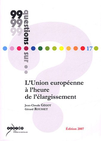 L'Union européenne à l'heure de l'élargissement