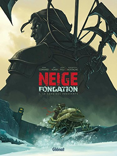 Neige fondation. Vol. 1. Le sang des innocents