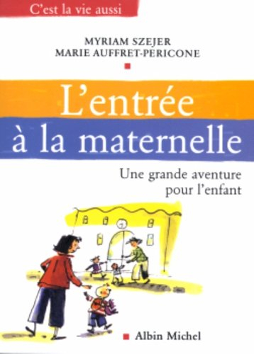 L'entrée à la maternelle : une grande aventure pour l'enfant