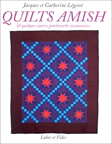 Quilts amish : et quelques autres patchworks mennonites