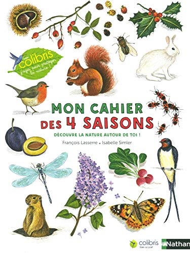 Mon cahier des 4 saisons : découvre la nature autour de toi !