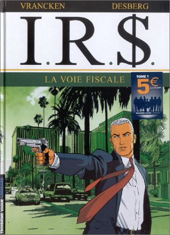 IRS. Vol. 1. La voie fiscale