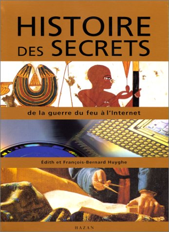 Histoire des secrets : de la route de la soie à l'Internet