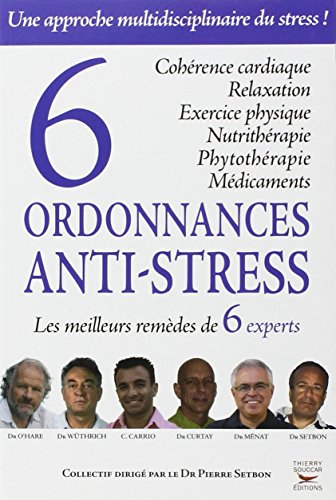 6 ordonnances anti-stress : les meilleurs remèdes de 6 experts
