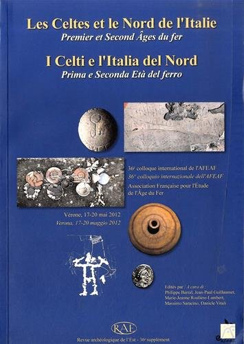 Revue archéologique de l'Est, Supplément N° 36 : Les Celtes et le Nord de l'Italie : Premier et Seco