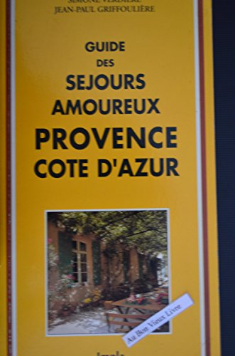 Guide des séjours amoureux Provence Côte d'Azur