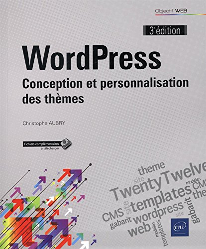 WordPress : conception et personnalisation des thèmes