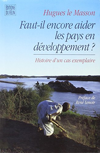 Faut-il encore aider les pays en développement ? : histoire d'un cas exemplaire