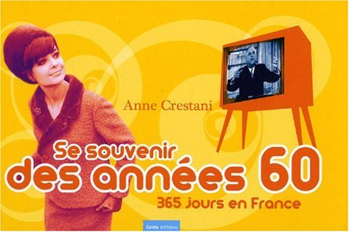 Se souvenir des années 60 : 365 jours en France