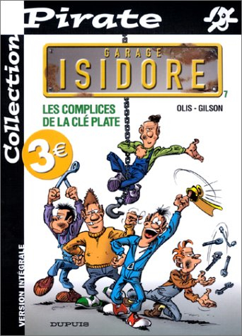 bd pirate : garage isidore, tome 7 : les complices de la clé plate