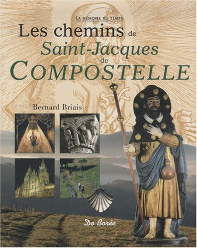 Les chemins de Saint-Jacques-de-Compostelle