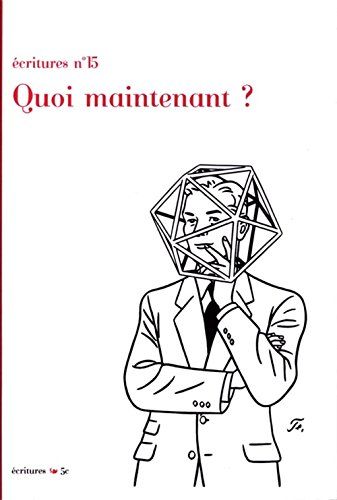 Ecritures, n° 15. Quoi maintenant ?