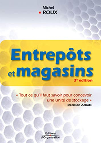 Entrepôts et magasins : concevoir et améliorer une unité de stockage