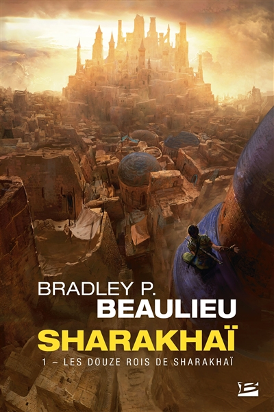 Sharakhaï. Vol. 1. Les douze rois de Sharakhaï