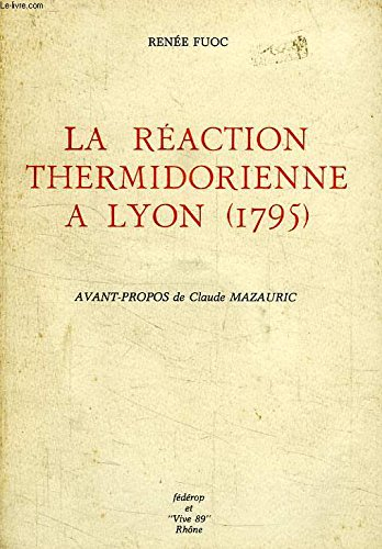 La Réaction thermidorienne à Lyon