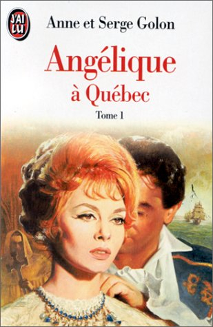 Angélique. Vol. 11. Angélique à Québec 1