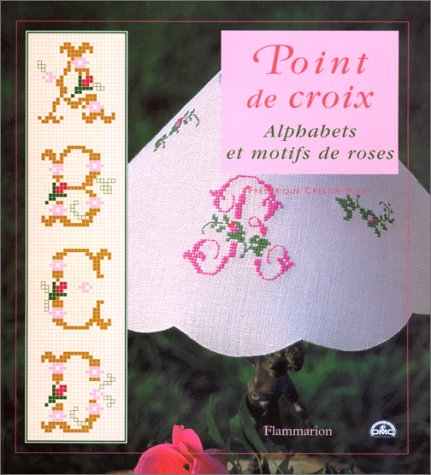 Alphabets et motifs de roses : points de croix