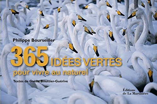 365 idées vertes pour vivre au naturel