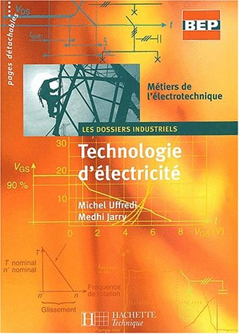 Technologie d'électricité, seconde professionnelle, terminale, BEP Métiers de l'électrotechnique : l