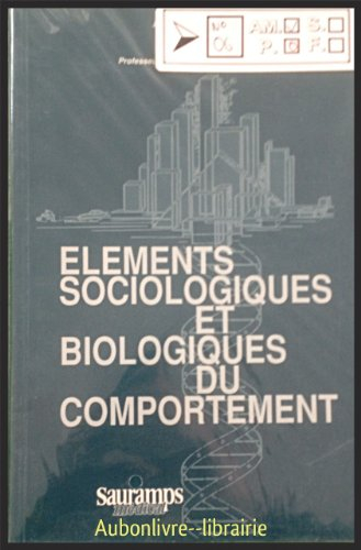 Eléments sociologiques et biologiques du comportement