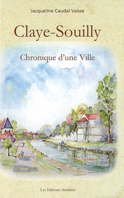 Claye-Souilly : chronique d'une ville