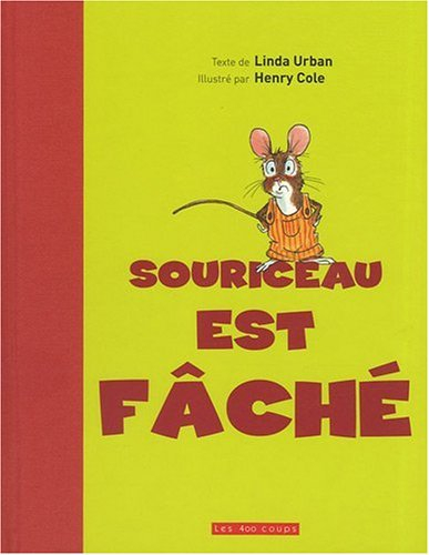 Souriceau est fâché