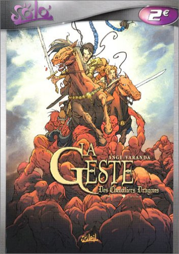 La geste des chevaliers-dragons. Vol. 1