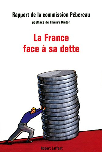 La France face à sa dette : rapport de la commission Pébereau