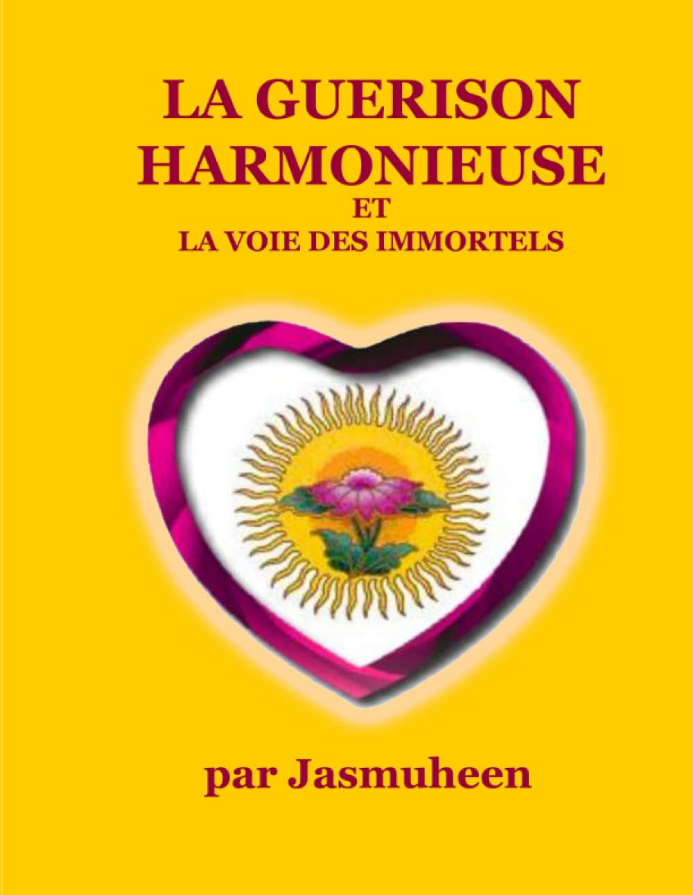 La Guerison Harmonieuse et la voie des Immortels