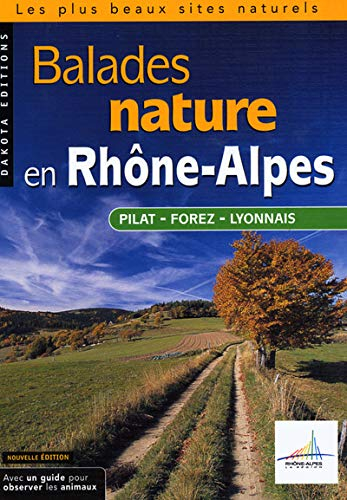 Balades nature en Rhône-Alpes : Pilat, Forez, Lyonnais