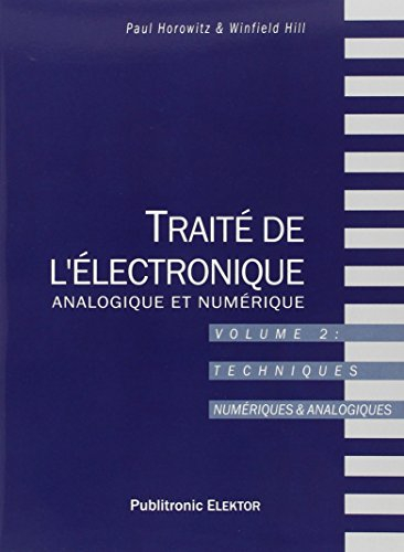 Traité de l'électronique analogique et numérique. Vol. 2. Techniques numériques et analogiques