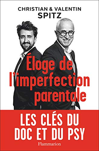 Eloge de l'imperfection parentale : les clés du doc et du psy