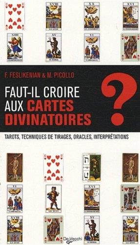 Les cartes divinatoires : techniques de tirages, oracles, interprétations...