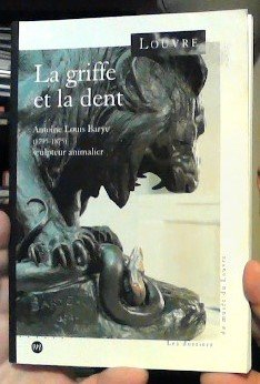 La griffe et la dent, Antoine-Louis Barye : 1795-1875, exposition, Musée du Louvre, Paris, 16 oct. 1