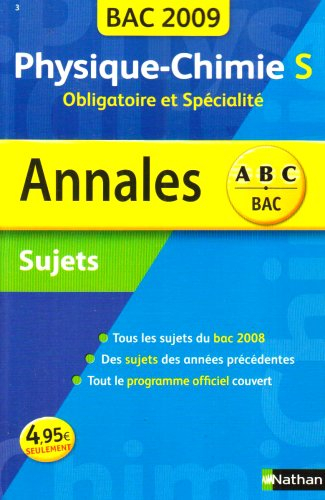 Physique chimie : sujets non corrigés, bac 2009