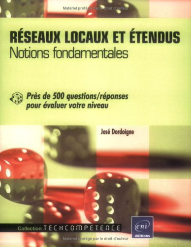 Réseaux locaux et étendus : notions fondamentales : près de 500 questions-réponses pour évaluer votr