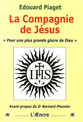 La Compagnie de Jésus : pour une plus grande gloire de Dieu