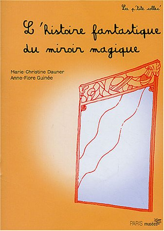 L'histoire fantastique du miroir magique