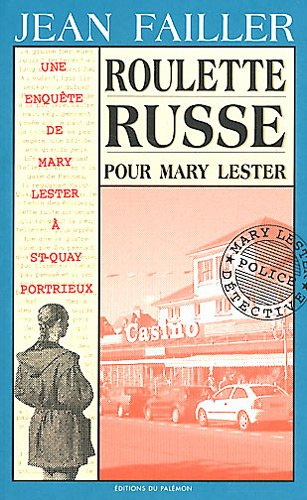 Une enquête de Mary Lester. Vol. 13. Roulette russe pour Mary Lester