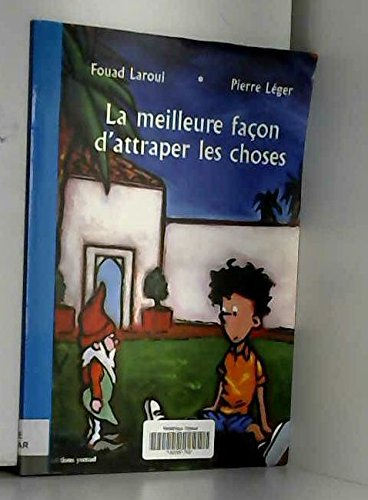 La meilleure façon d'attraper les choses