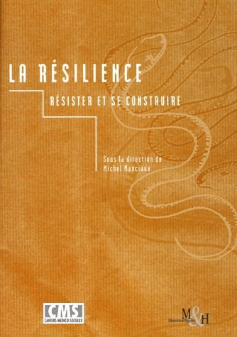 La résilience : résister et se construire