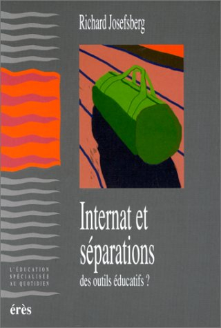 Internat et séparations : peuvent-ils être des outils éducatifs ?