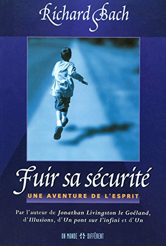 Fuir sa sécurité : aventure de l'esprit