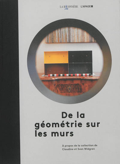 De la géométrie sur les murs : à propos de la collection de Claudine et Sven Widgren