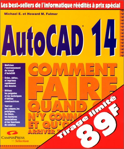 AutoCAD 14 : comment faire quand on n'y connait rien et qu'on veut y arriver tout seul...